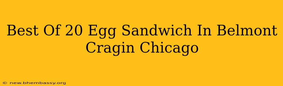 Best Of Egg Sandwich In Belmont Cragin Chicago