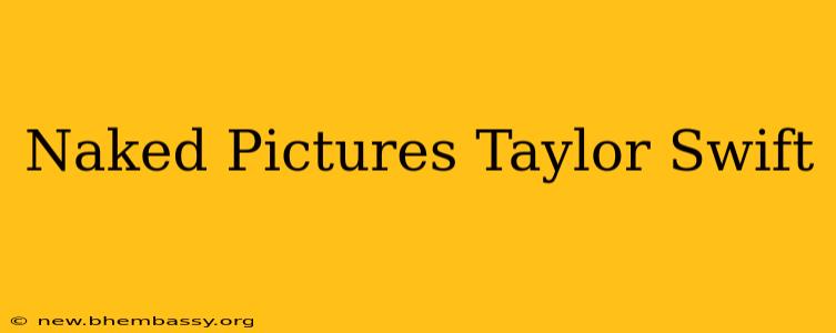 Naked Pictures Taylor Swift